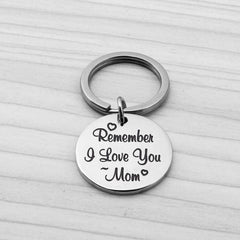 Hot Selling In Europe And America Remember I Love You Mom Stainless Steel Keychain Thanksgiving Mother's Day Gift