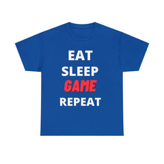 Eat - Sleep - GAME - Repeat.    Unisex Heavy Cotton Tee T-Shirt - One Red Hill