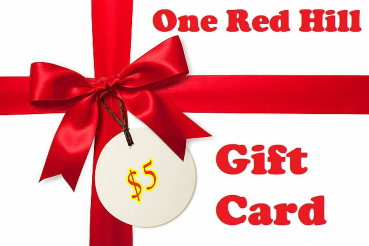 $5 - One Red Hill - Gift Card
